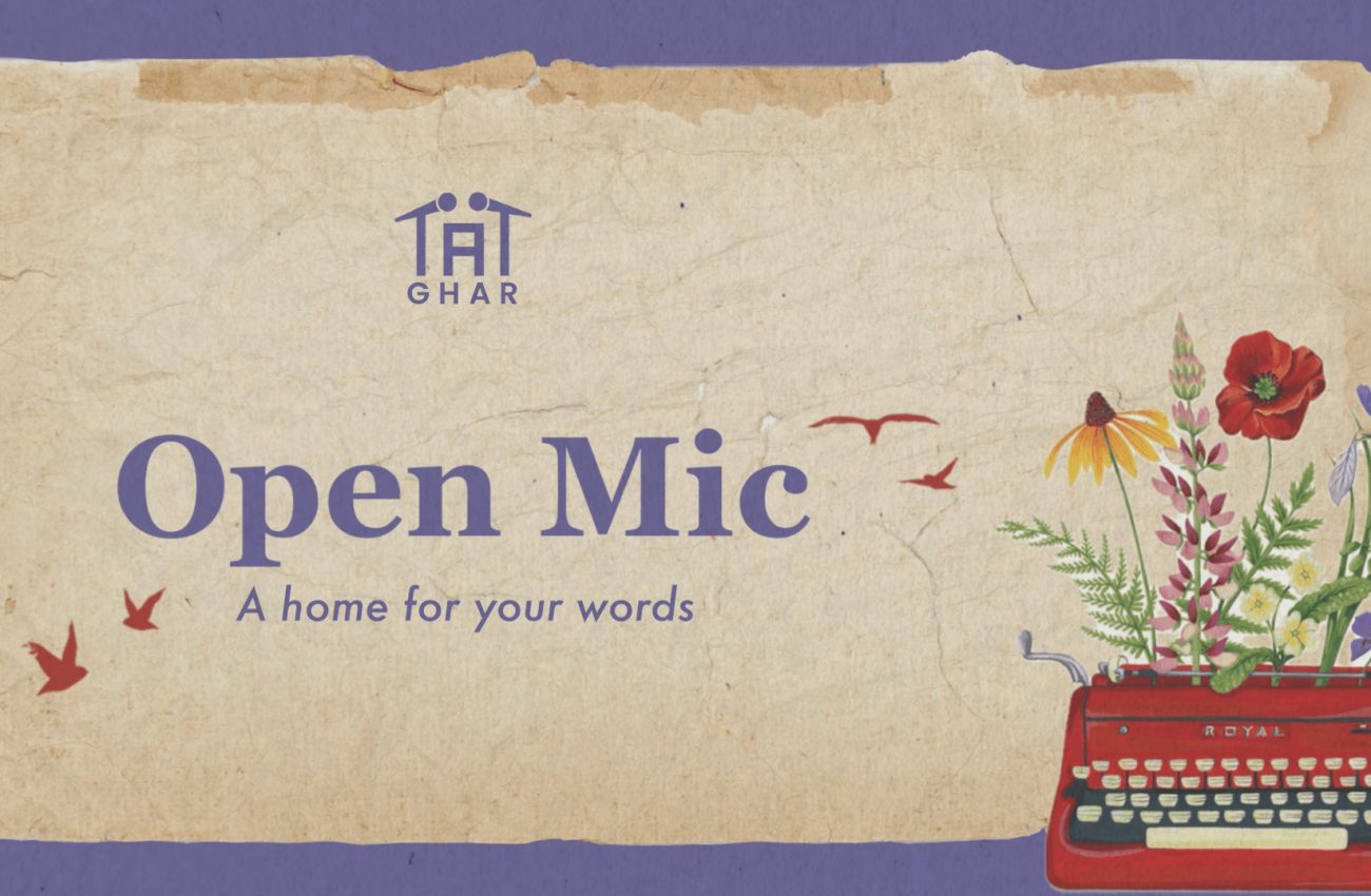 Ghar — An Open Mic for Words by Tape A Tale 1 Ghar — An Open Mic for Words by Tape A Tale